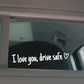 4PCS Letter Pattern Car Rearview Mirror Sticker, "I Love you ,drive safe " text car mirror sticker decal